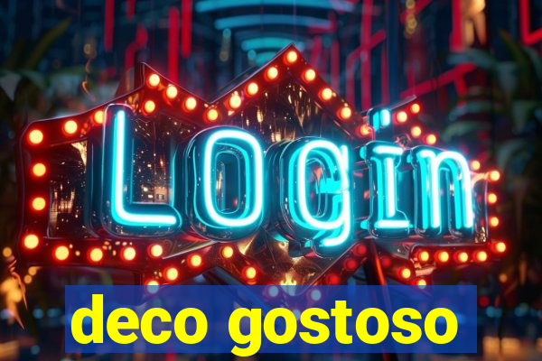 deco gostoso